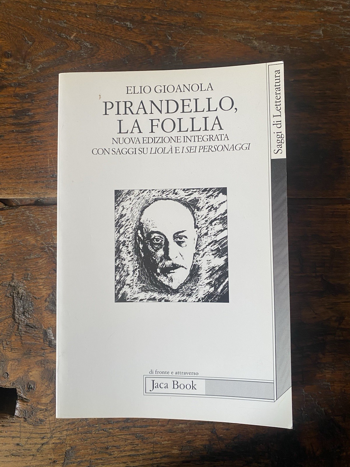 Gioanola Elio Pirandello, la follia Milano Jaca Book 1993
