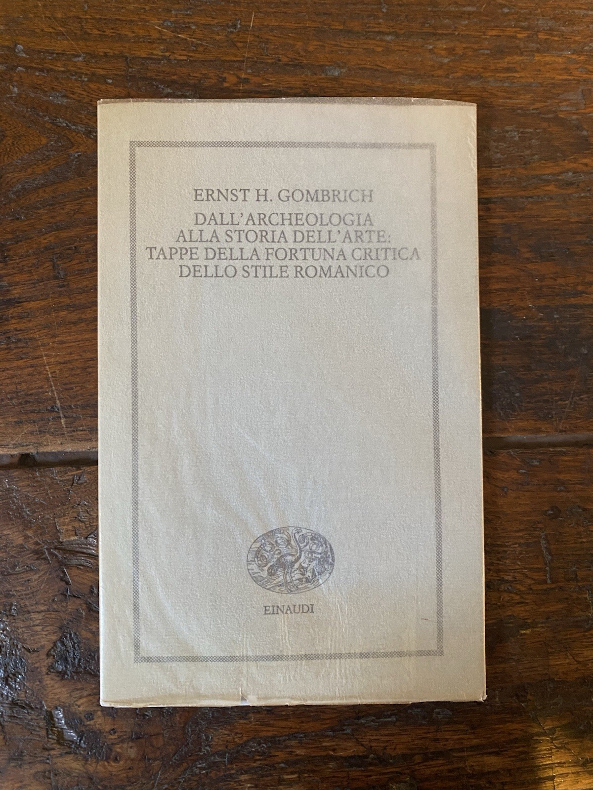 Gombrich Ernest H. Dall'archeologia alla storia dell'arte Torino Einaudi 1990
