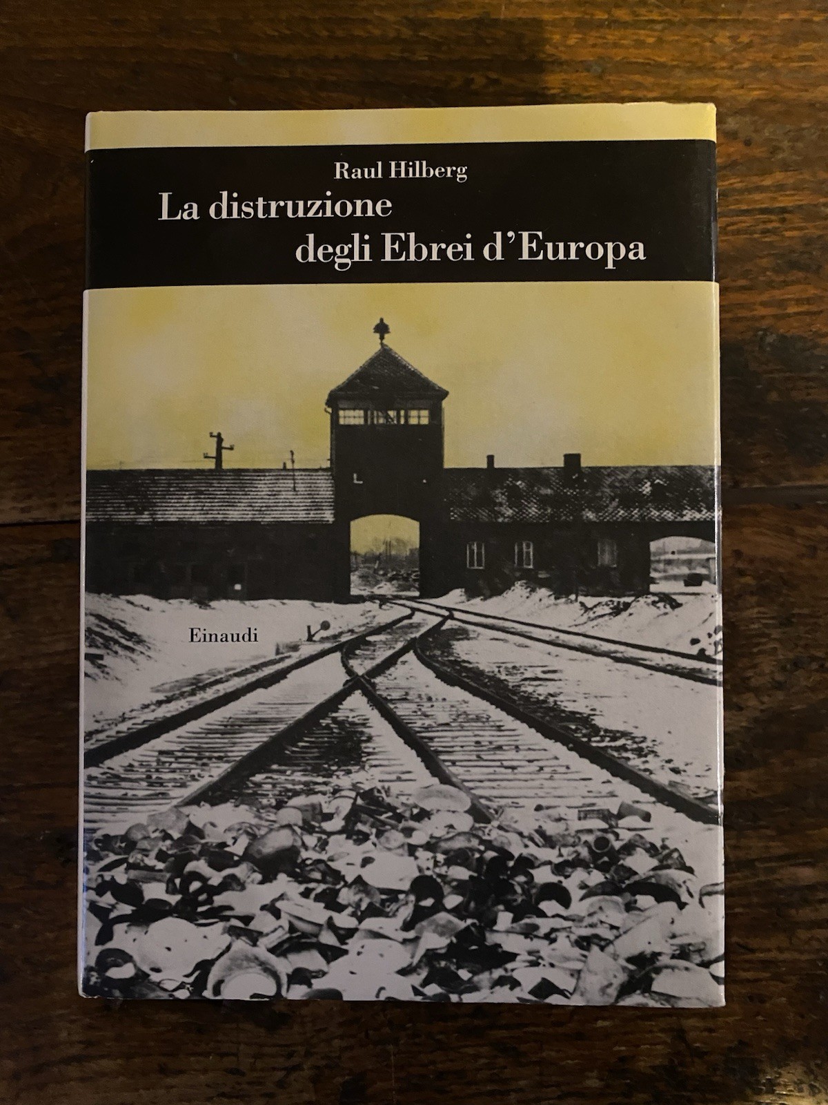 Hilberg Raul La distruzione degli Ebrei d'Europa Torino Einaudi 1995