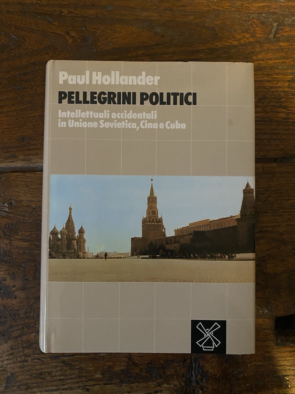 Hollander Paul Pellegrini politici Bologna Il Mulino 1988