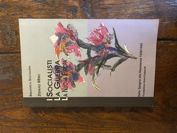 I Socialisti La Guerra La Nuova Europa Dalla Spagna alla …