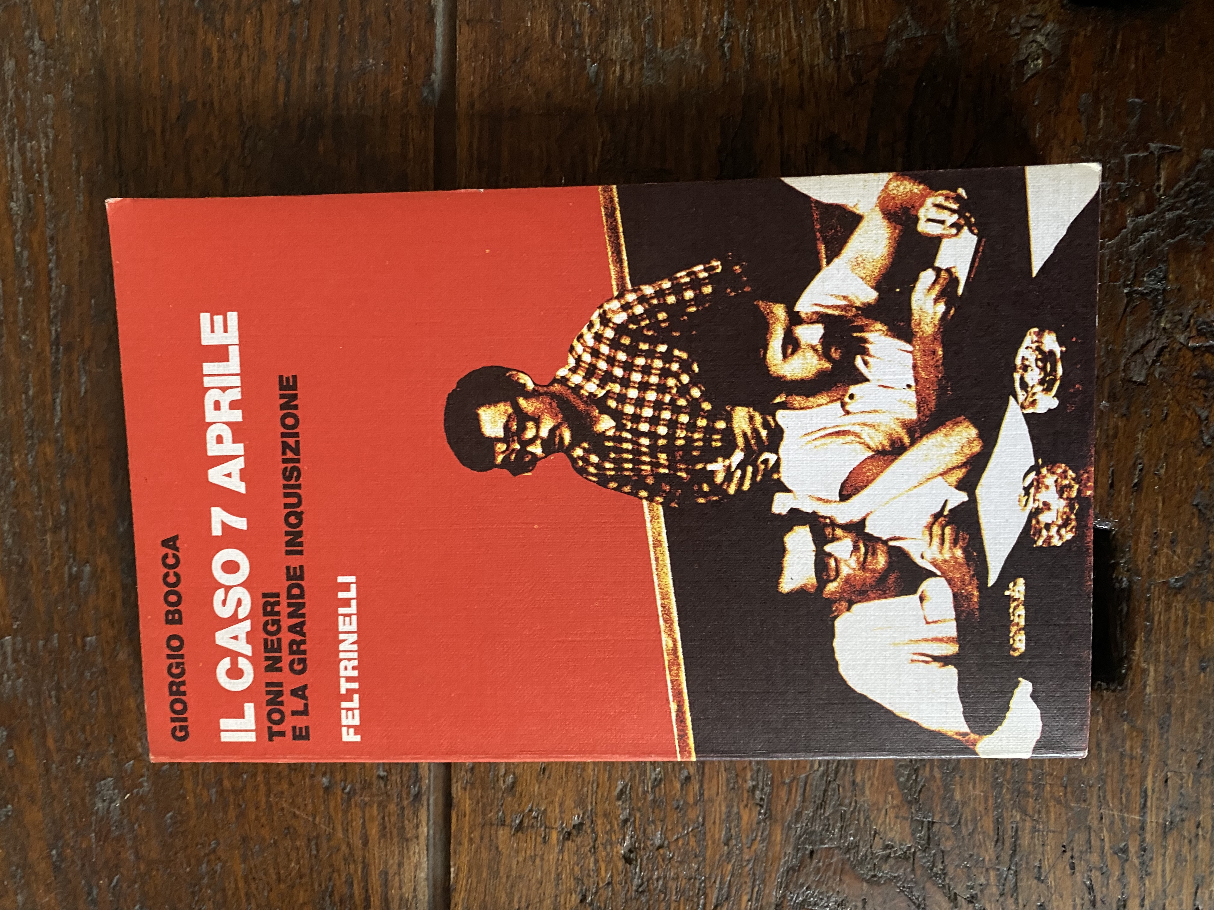 Il caso 7 aprile Toni Negri e la grande inquisizione