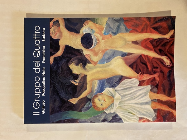Il Gruppo dei Quattro Guttuso Pasqualino Noto Franchina Barbera Una …