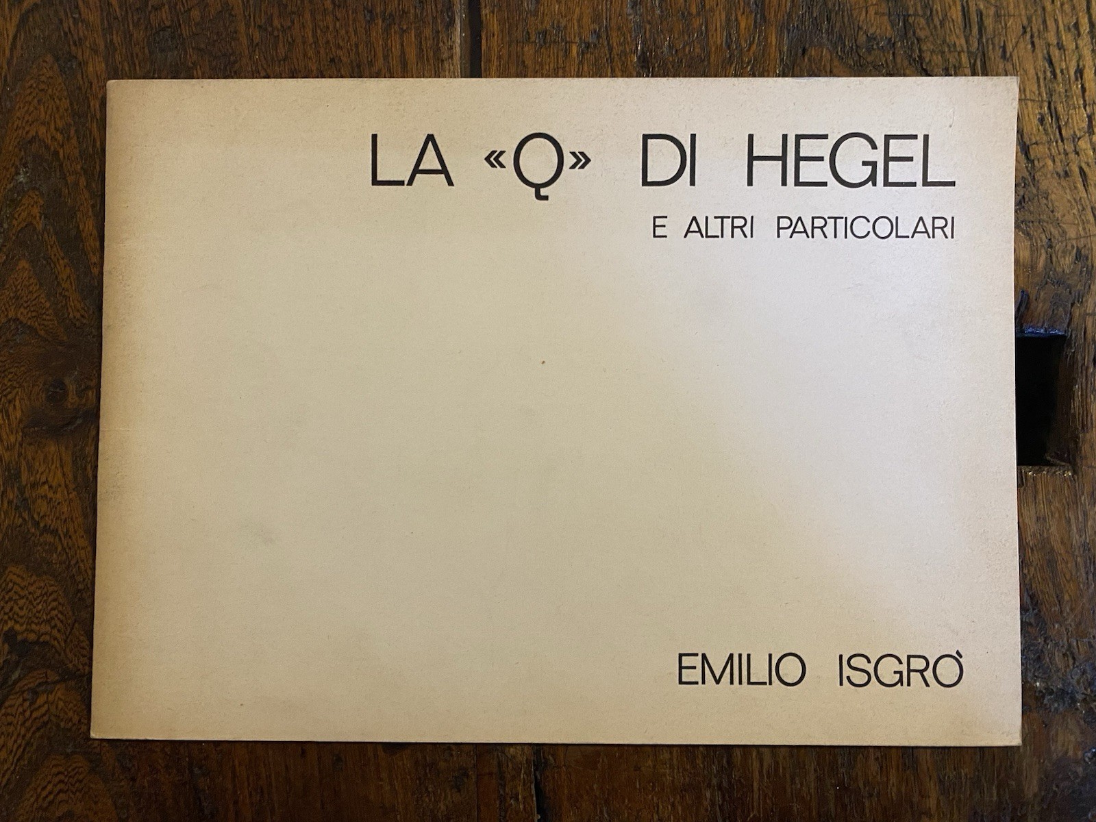 Isgrò Emilio La "Q" di Hegel e altri particolari Milano …