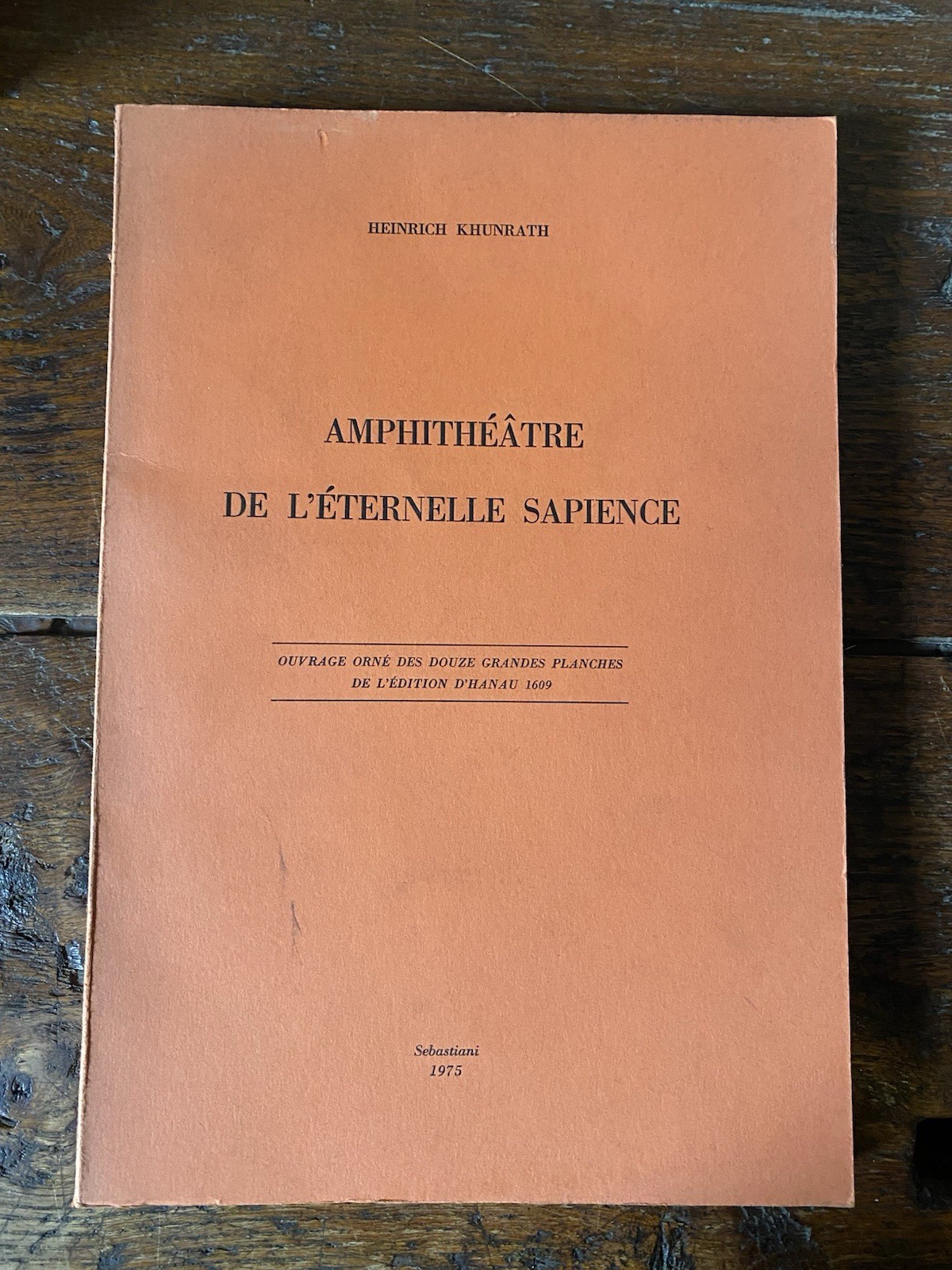 Khunrath Heinrich Amphithéatre de l'éternelle sapience Milano Sebastiani 1975