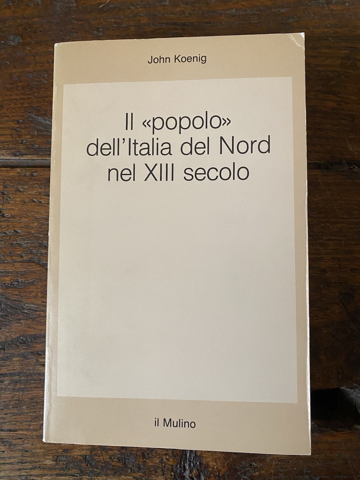 Koenig John Il "popolo" dell'Italia del Nord nel XIII secolo …