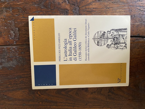 L'astrologia in Italia all'epoca di Galileo Galilei (1550-1650)