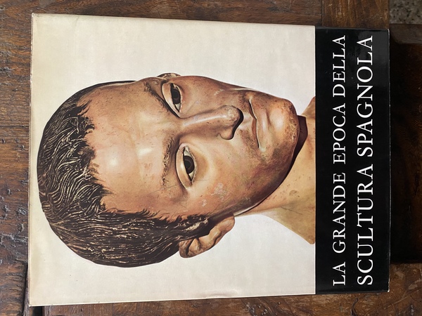La grande epoca della scultura spagnola