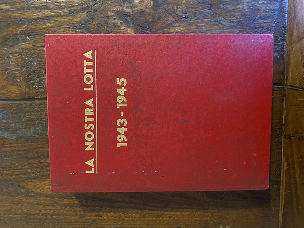 La nostra lotta Organo del Partito Comunista Italiano 1943-1945