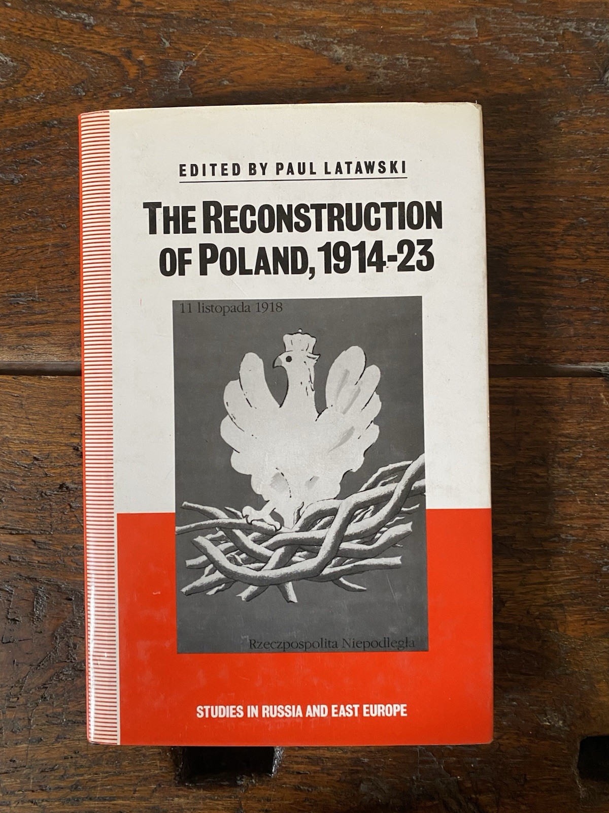 Latawski Paul The Reconstruction of Poland, 1914-23 London MacMillian Press …