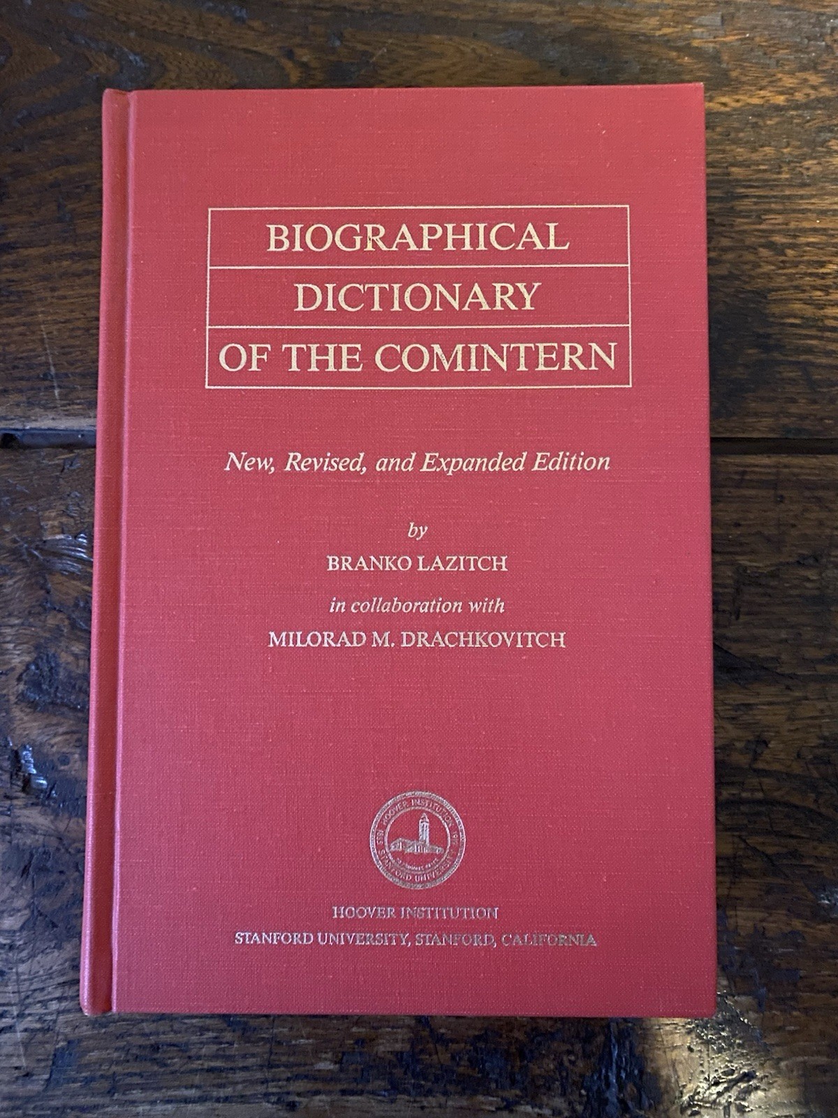 Lazitch Branko Biographical Dictionary of the Comintern The Hoover Inst. …