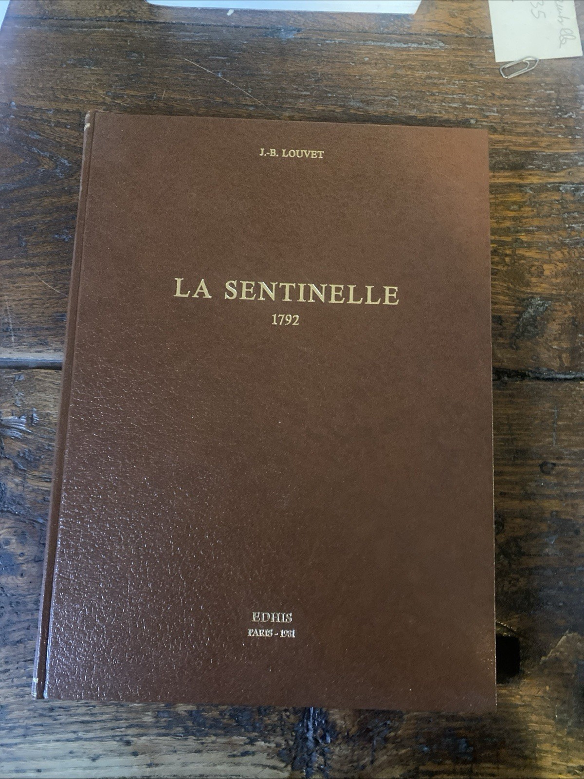 Louvet J.-B. La Sentinelle 1792 Paris EDHIS 1981