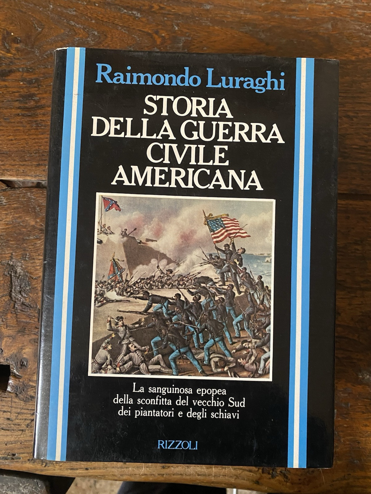 Luraghi Raimondo Storia della guerra civile americana Milano Rizzoli 1985