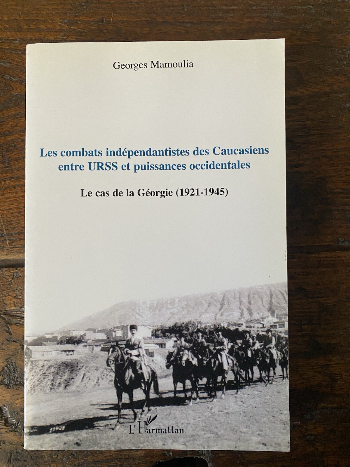 Mamoulia Georges Les combats indépendantistes de Caucasiens entre URSS et
