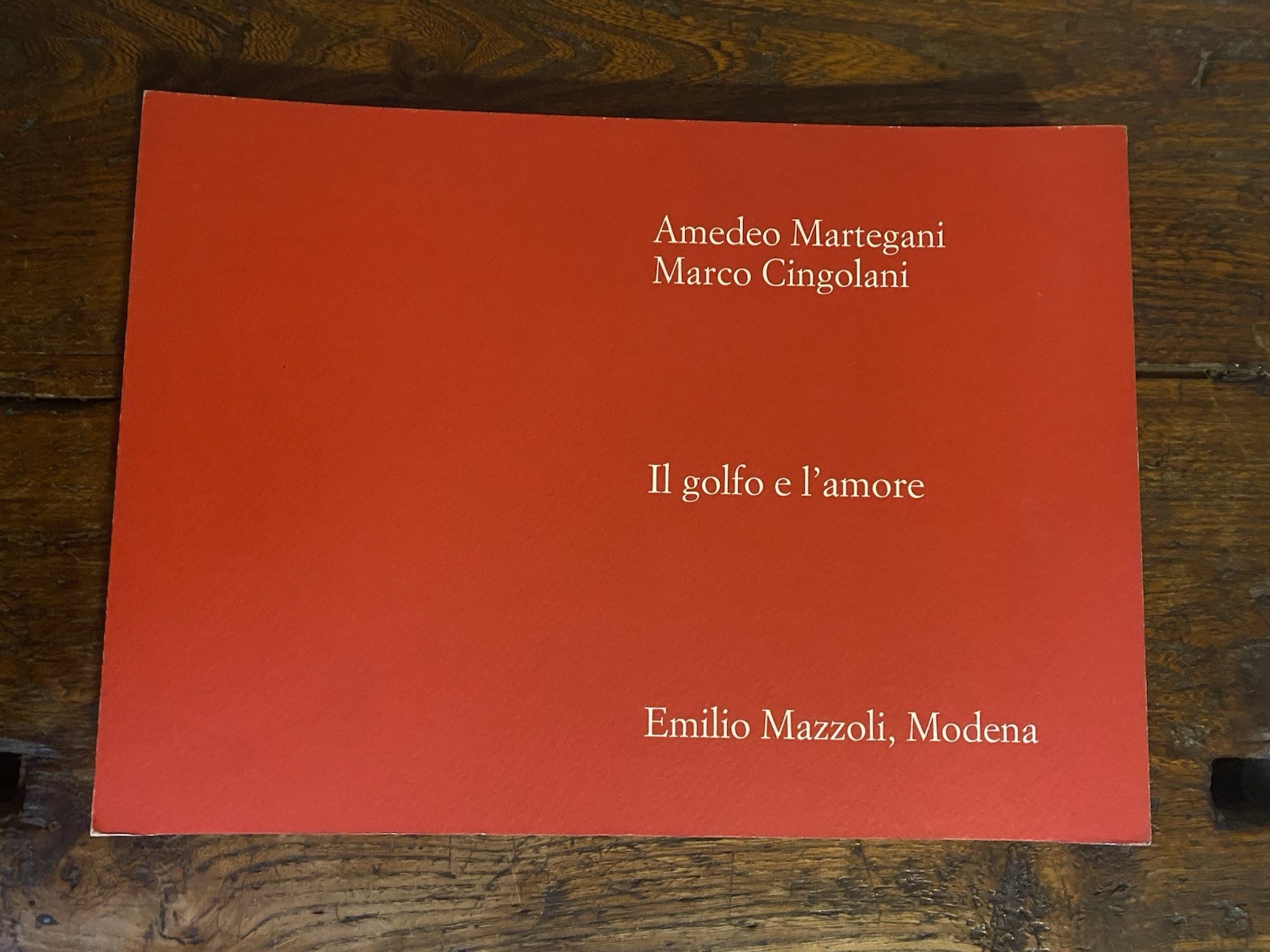 Martegani Amedeo Cingolani Marco Il golfo e l'amore Modena Mazzoli …