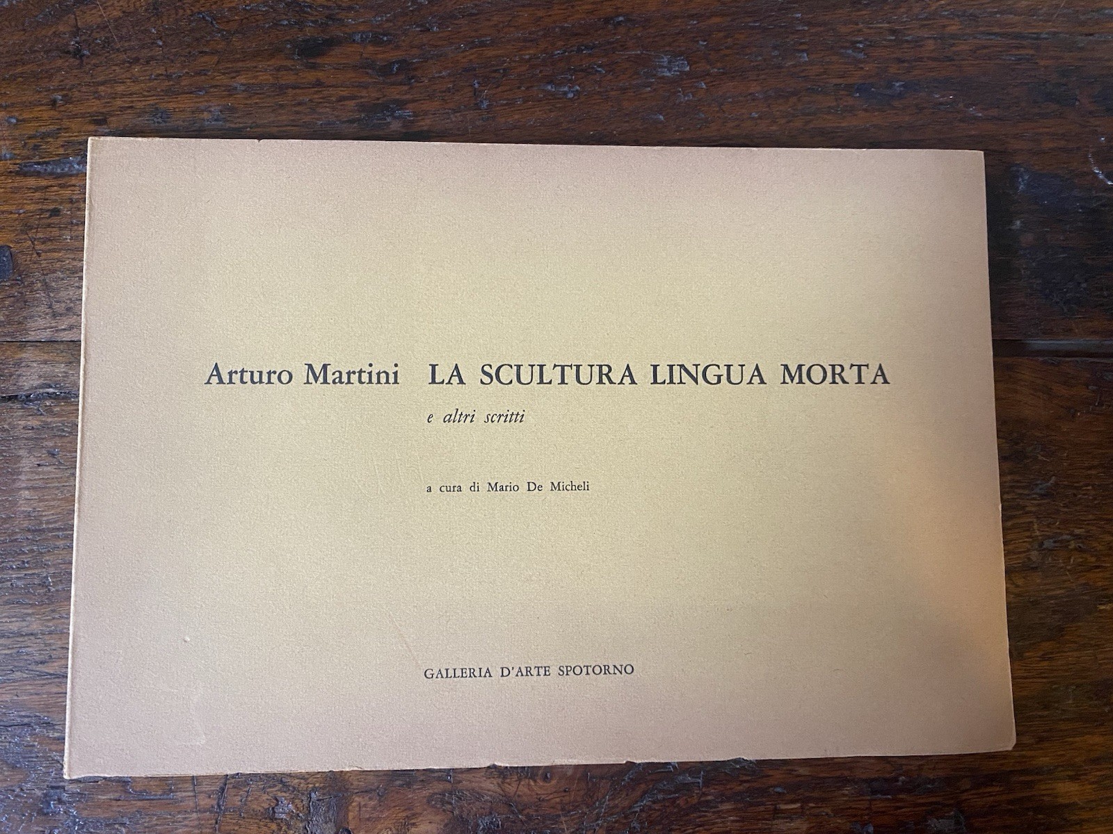 Martini Arturo La scultura lingua morta Galleria d’Arte Spotorno 1960