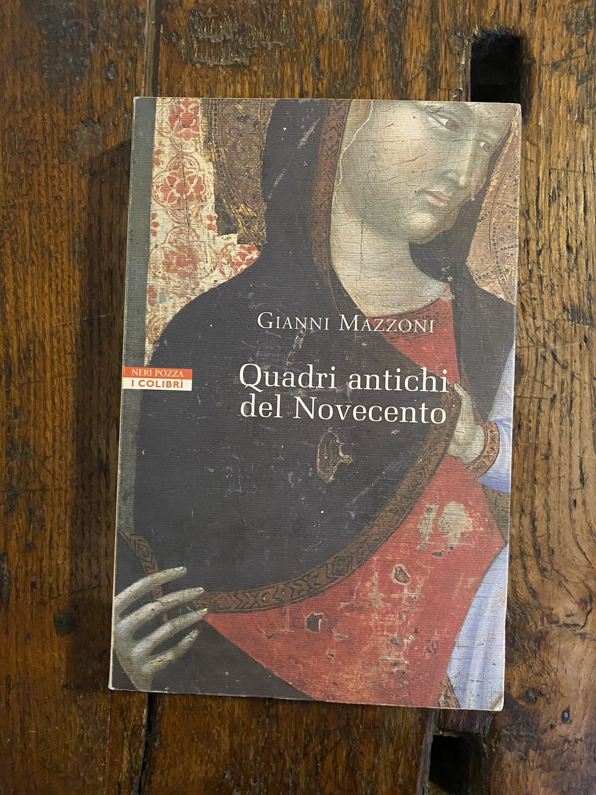 Mazzoni Gianni Quadri antichi del Novecento Vicenza Neri Pozza 2001