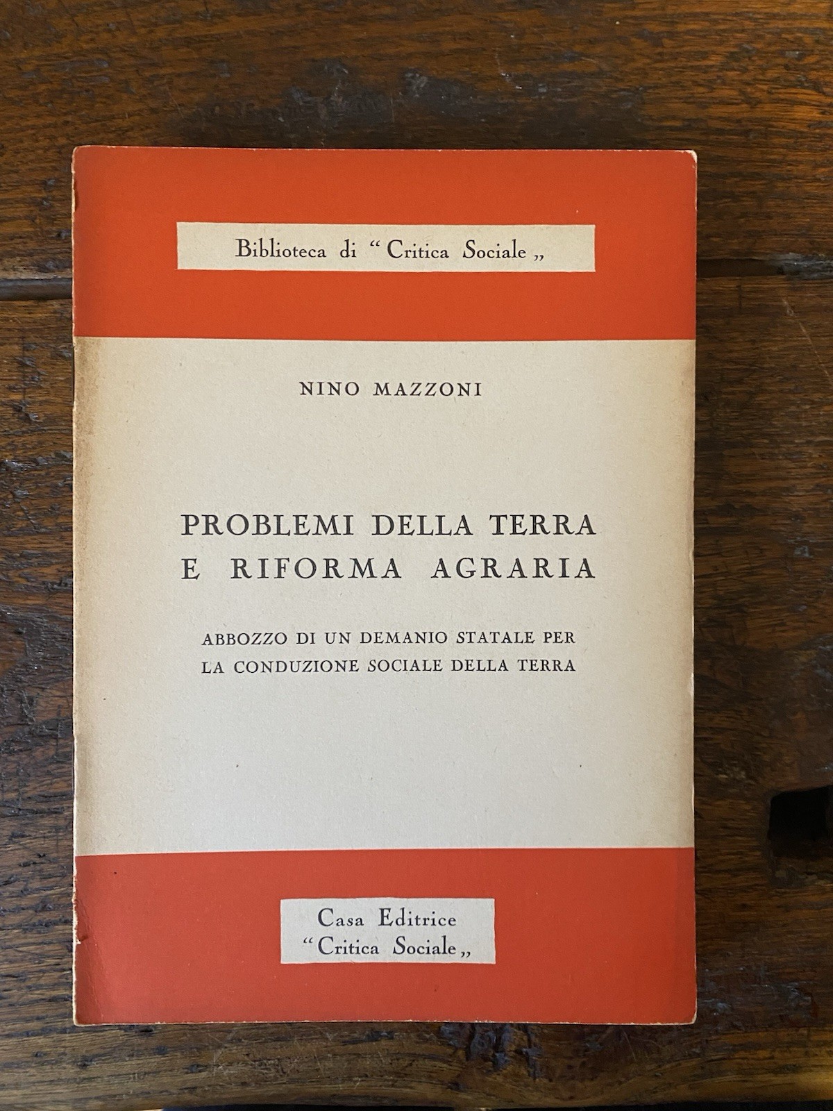 Mazzoni Nino Problemi della terra e riforma agraria Critica Sociale …