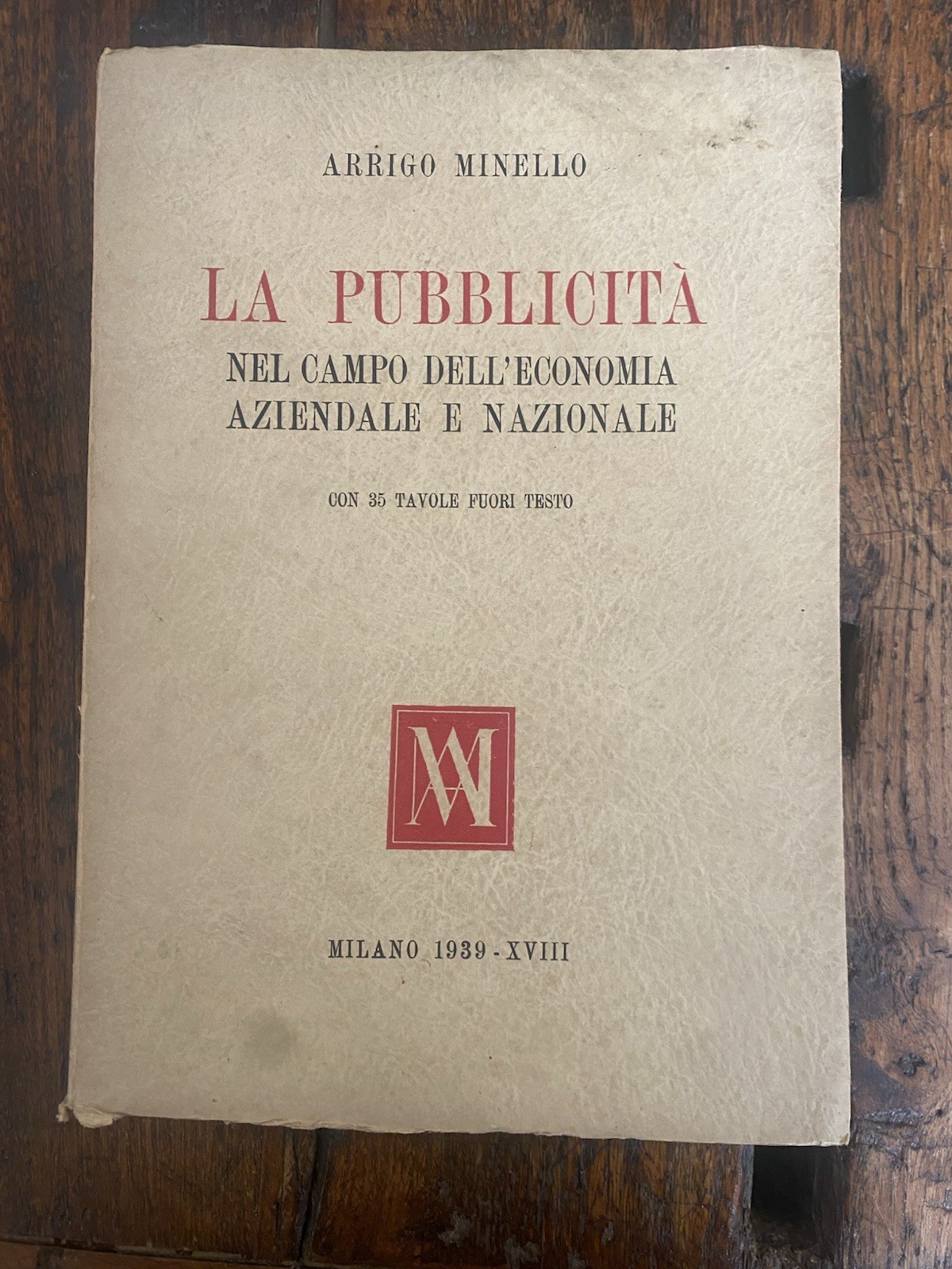 Minello Arrigo La pubblicità nel campo dell'economia aziendale e nazionale …