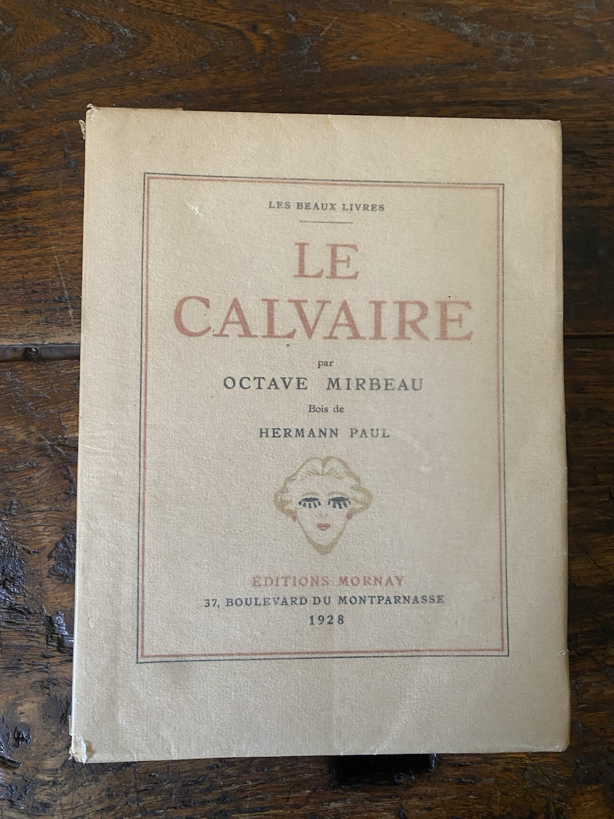 Mirbeau Octave Le calvaire Bois de Hermann Paul Paris Editions …