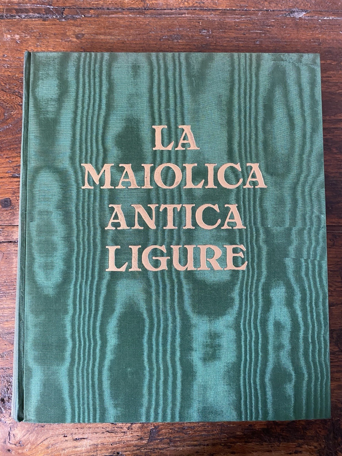 Morazzoni Giuseppe La maiolica antica ligure Milano Alfieri 1951