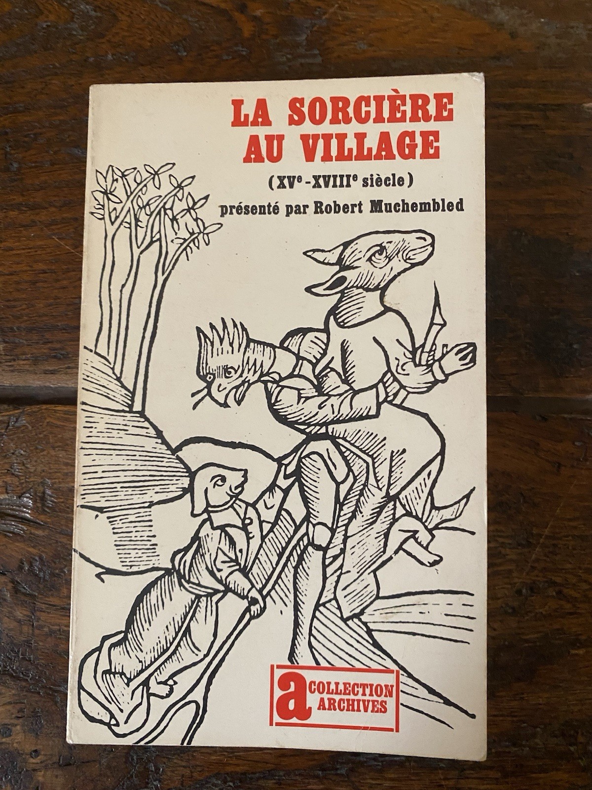 Muchembled Robert La sorcière au village Paris Julliard/Gallimard 1979