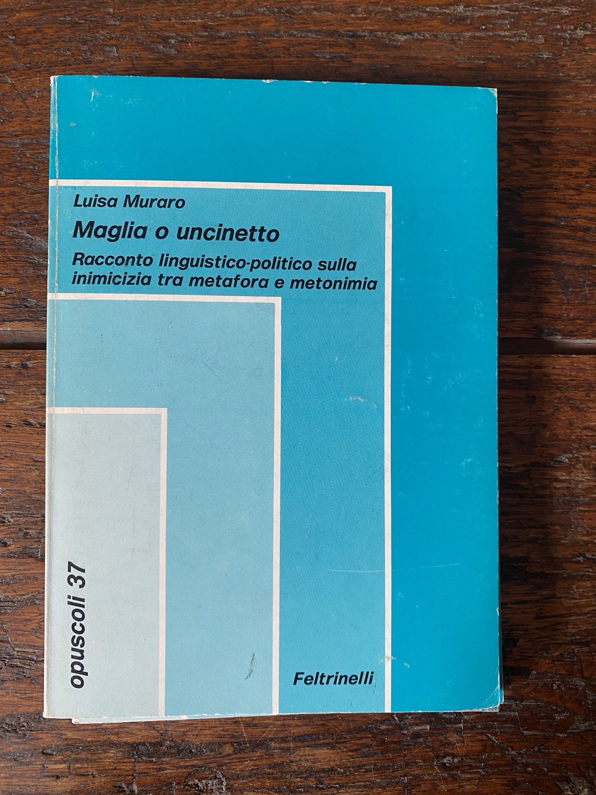 Muraro Luisa Maglia o uncinetto Milano Feltrinelli 1981