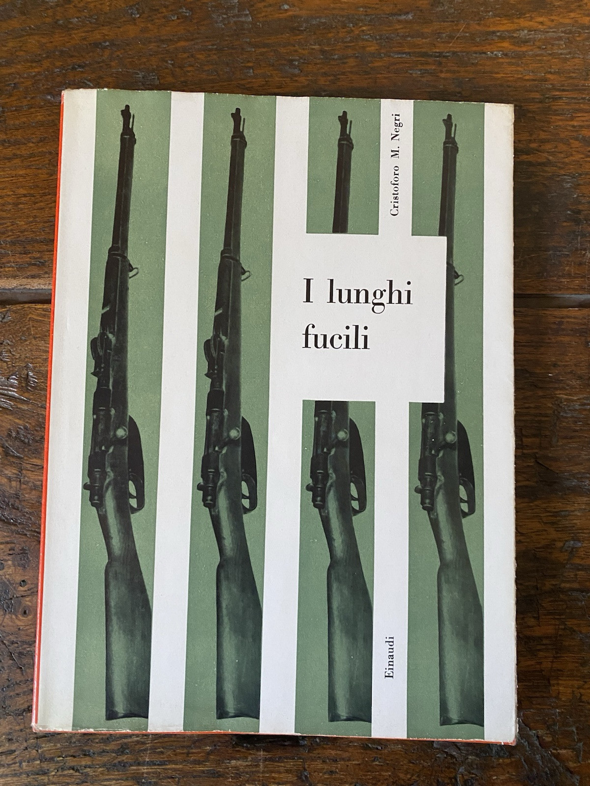 Negri Cristoforo M. I lunghi fucili Torino Einaudi 1956