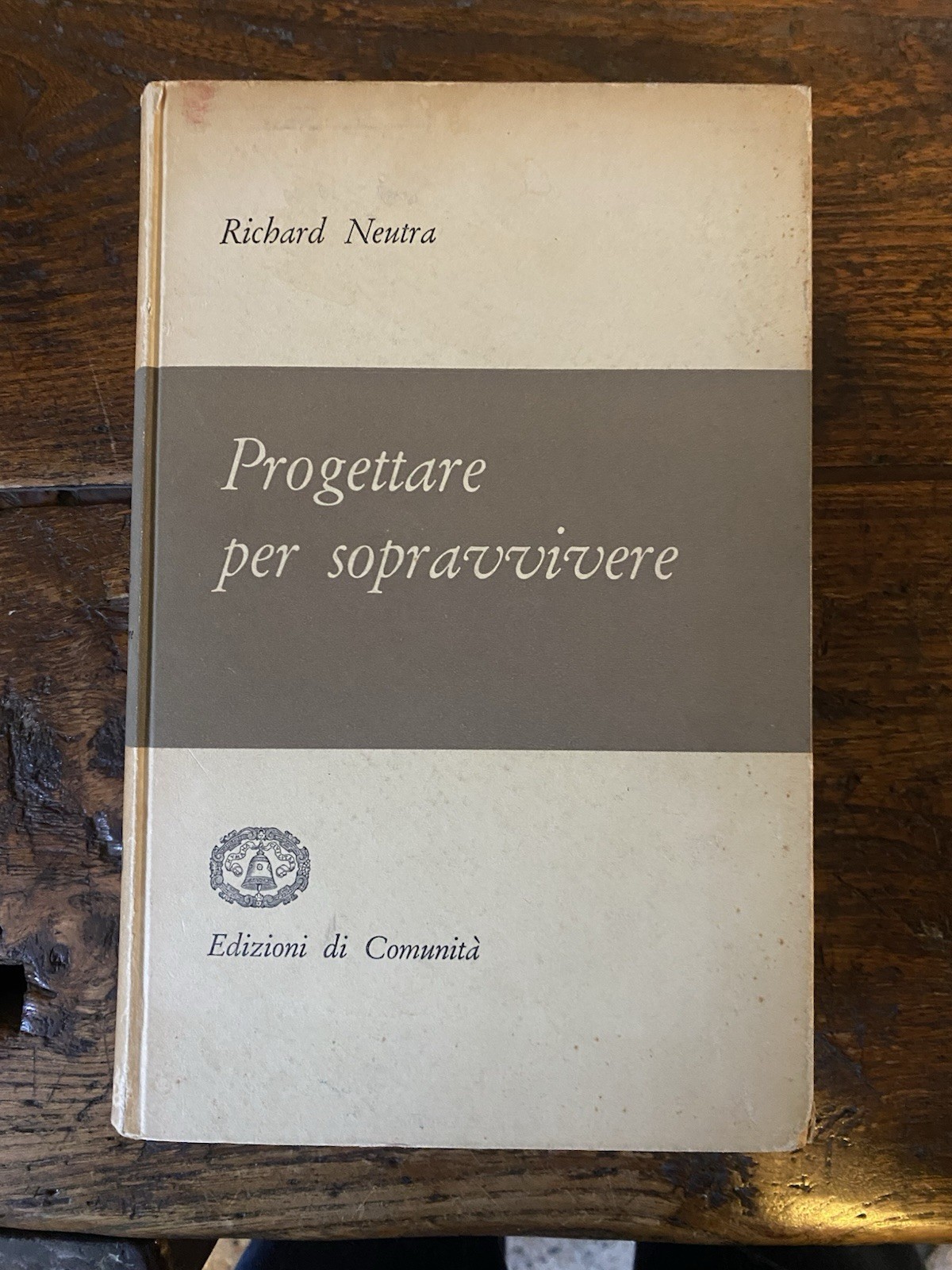 Neutra Richard Progettare per sopravvivere Milano Edizioni di Comunità 1956