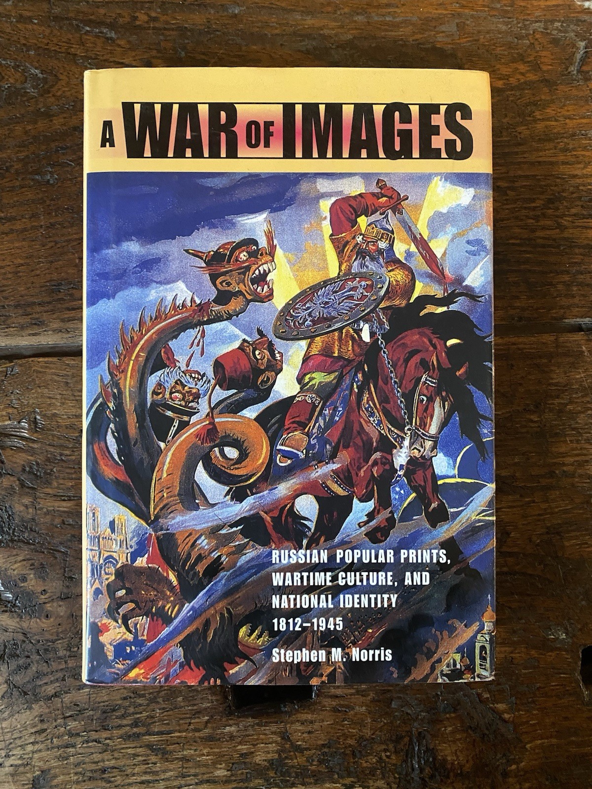 Norris Stephen M. A War of Images Russian popular prints... …