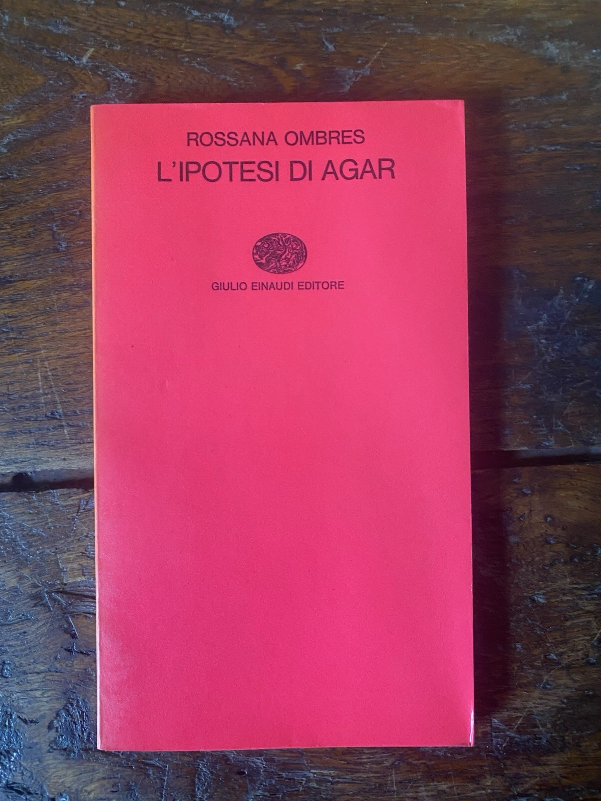 Ombres Rossana L'ipotesi di Agar Torino Einaudi 1968