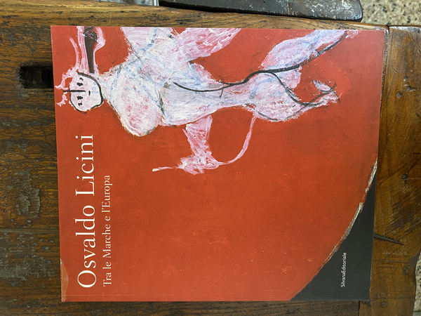 Osvaldo Licini Tra le Marche e l'Europa