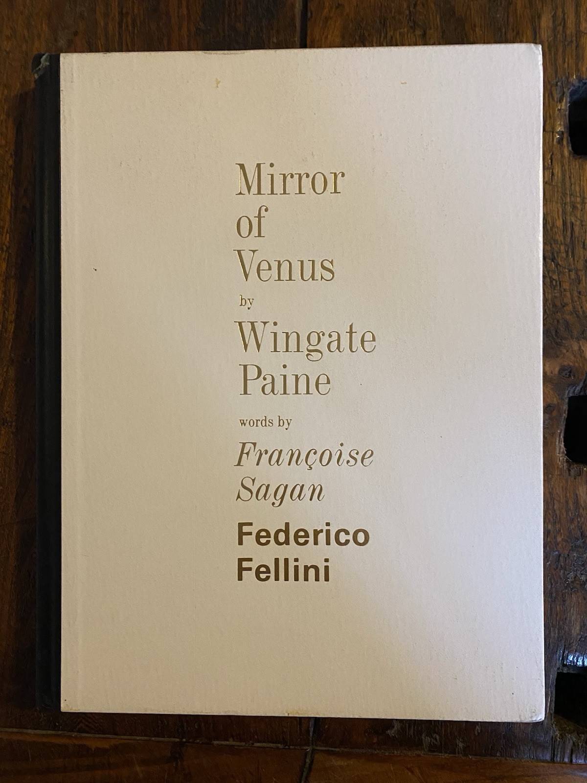 Paine Wingate Sagan Francoise Fellini Federico Mirror of Venus Ridge …