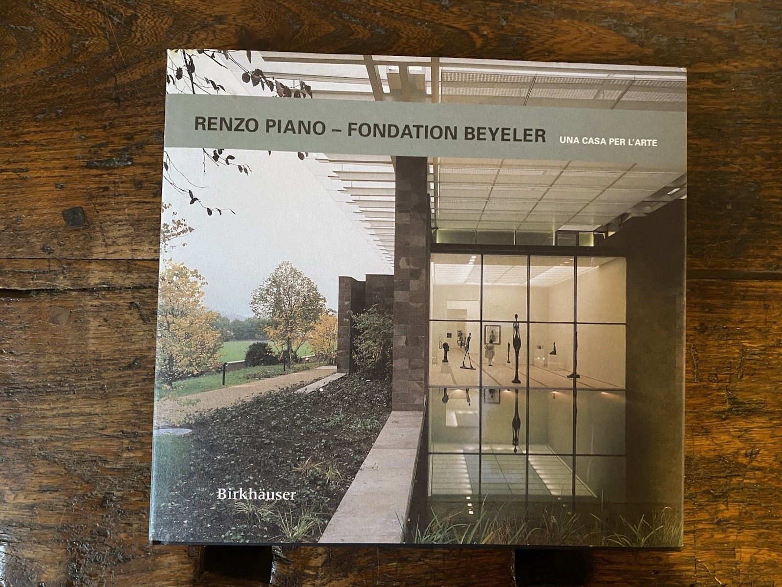 Piano Renzo Fondazione Beyeler Una casa per l'arte Basilea Birkhauser …