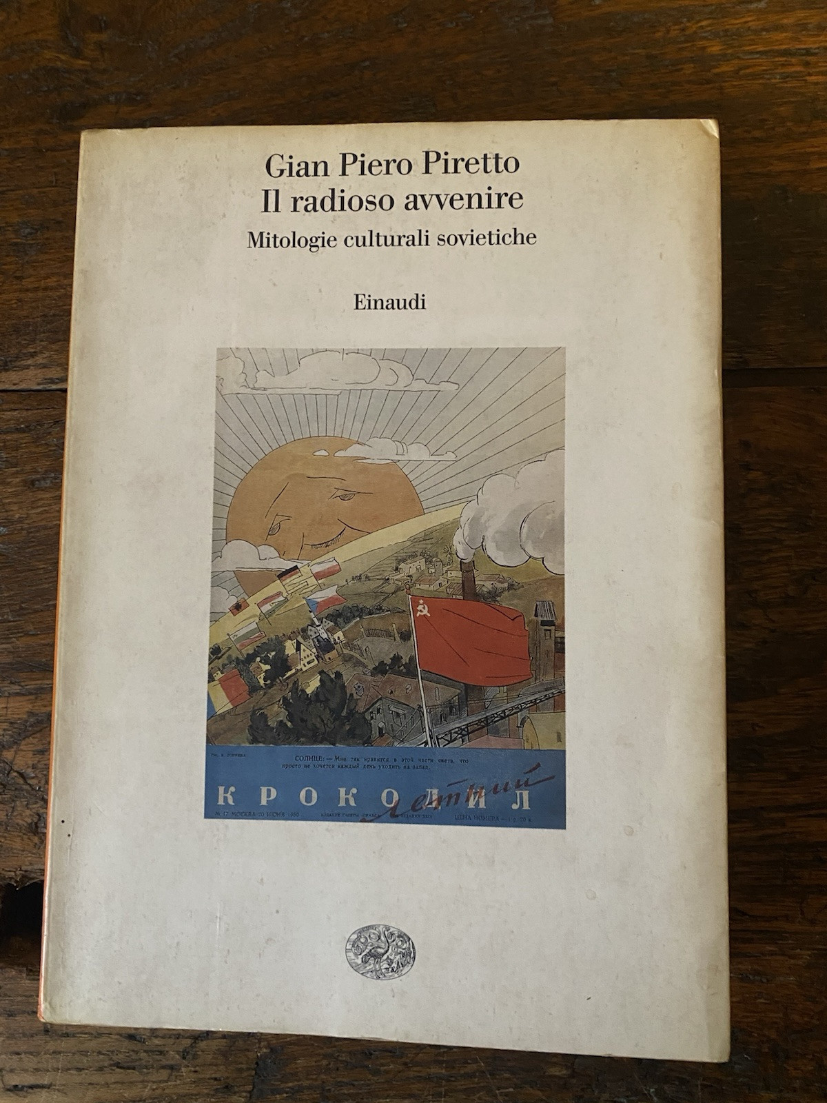 Piretto Gian Piero Il radioso avvenire Torino Einaudi 2001