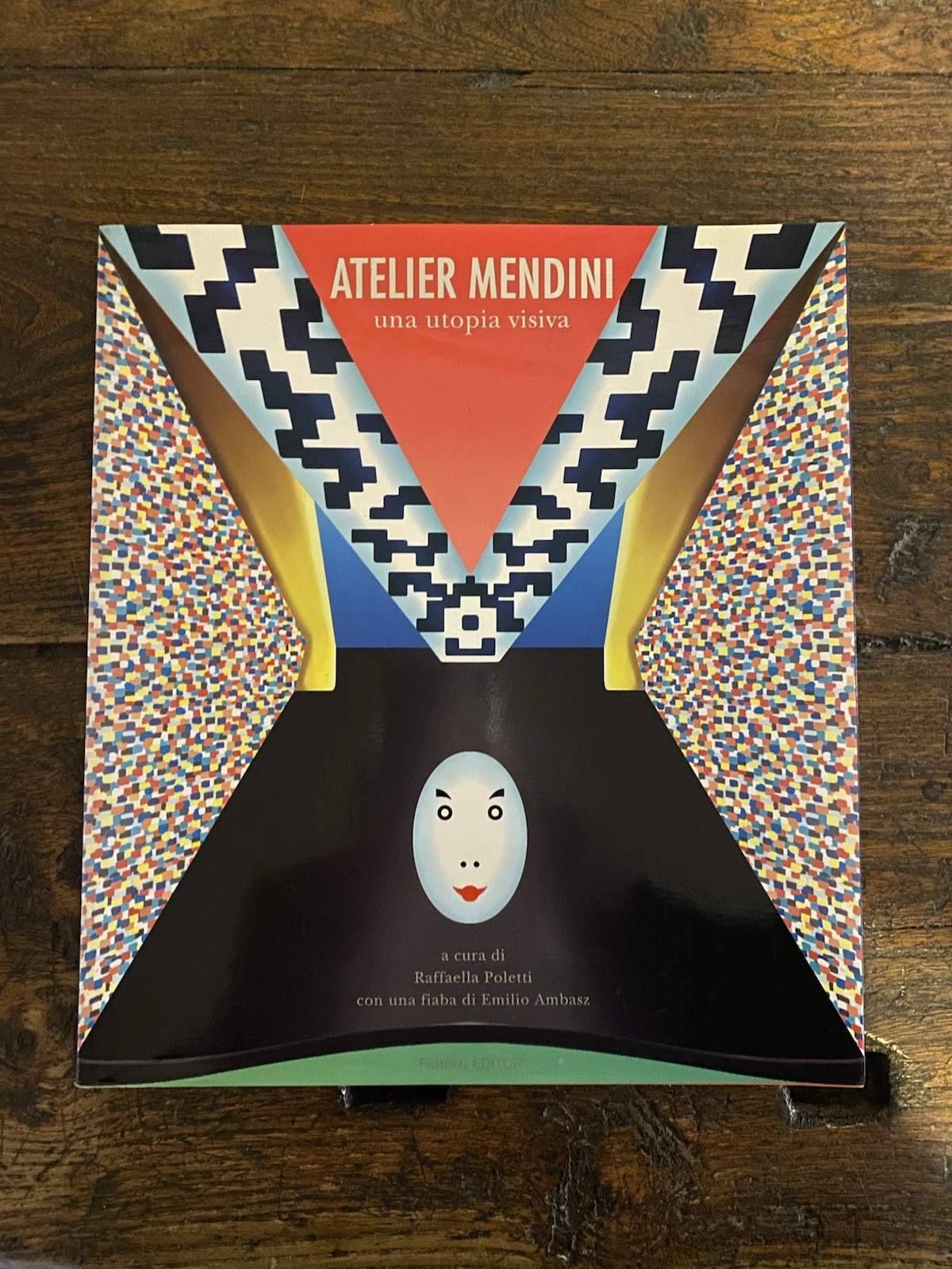 Poletti Raffaella a cura di, Atelier Mendini una utopia visiva …