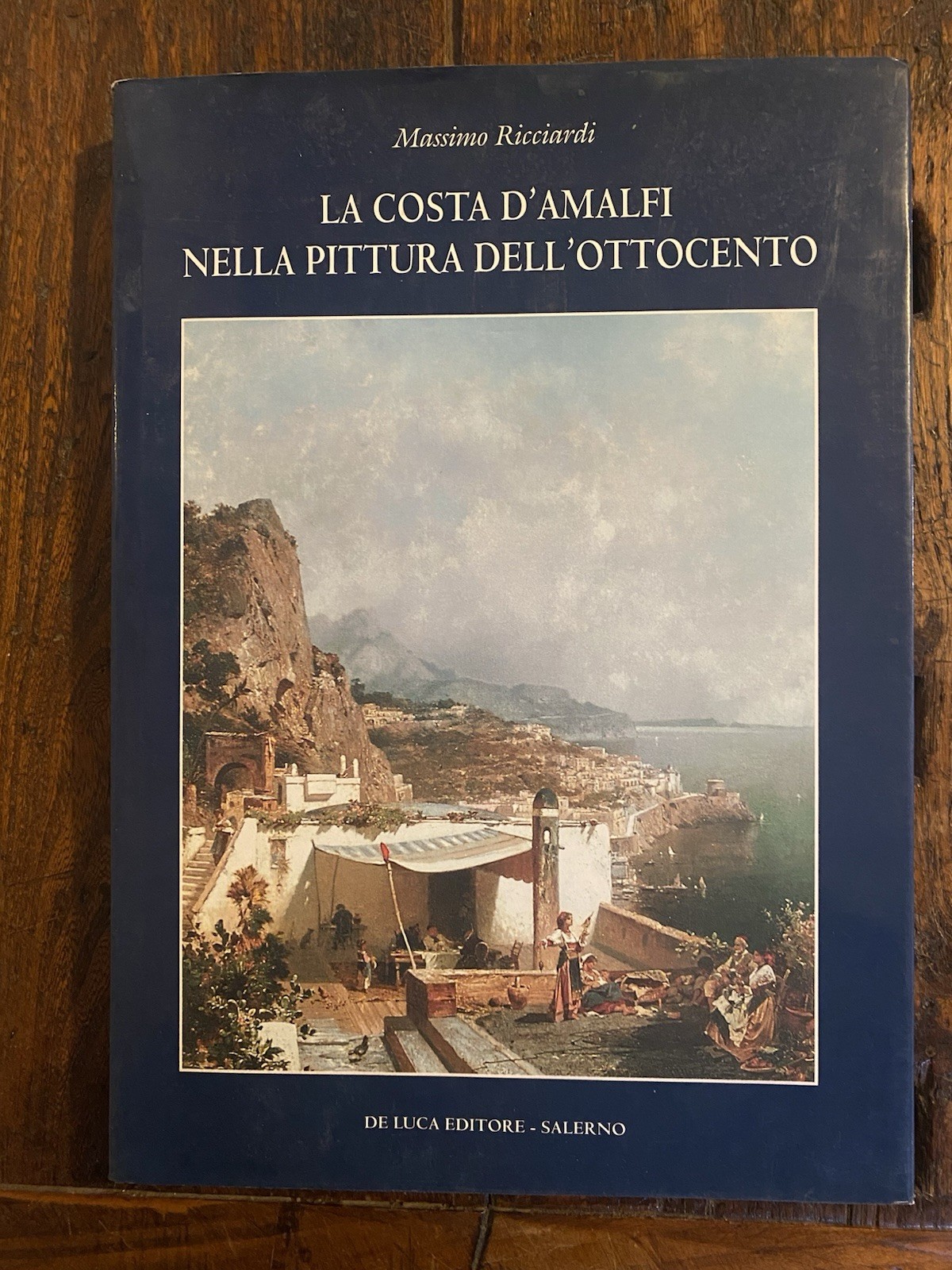 Ricciardi Massimo La costa d'Amalfi nella pittura dell'ottocento De Luca …