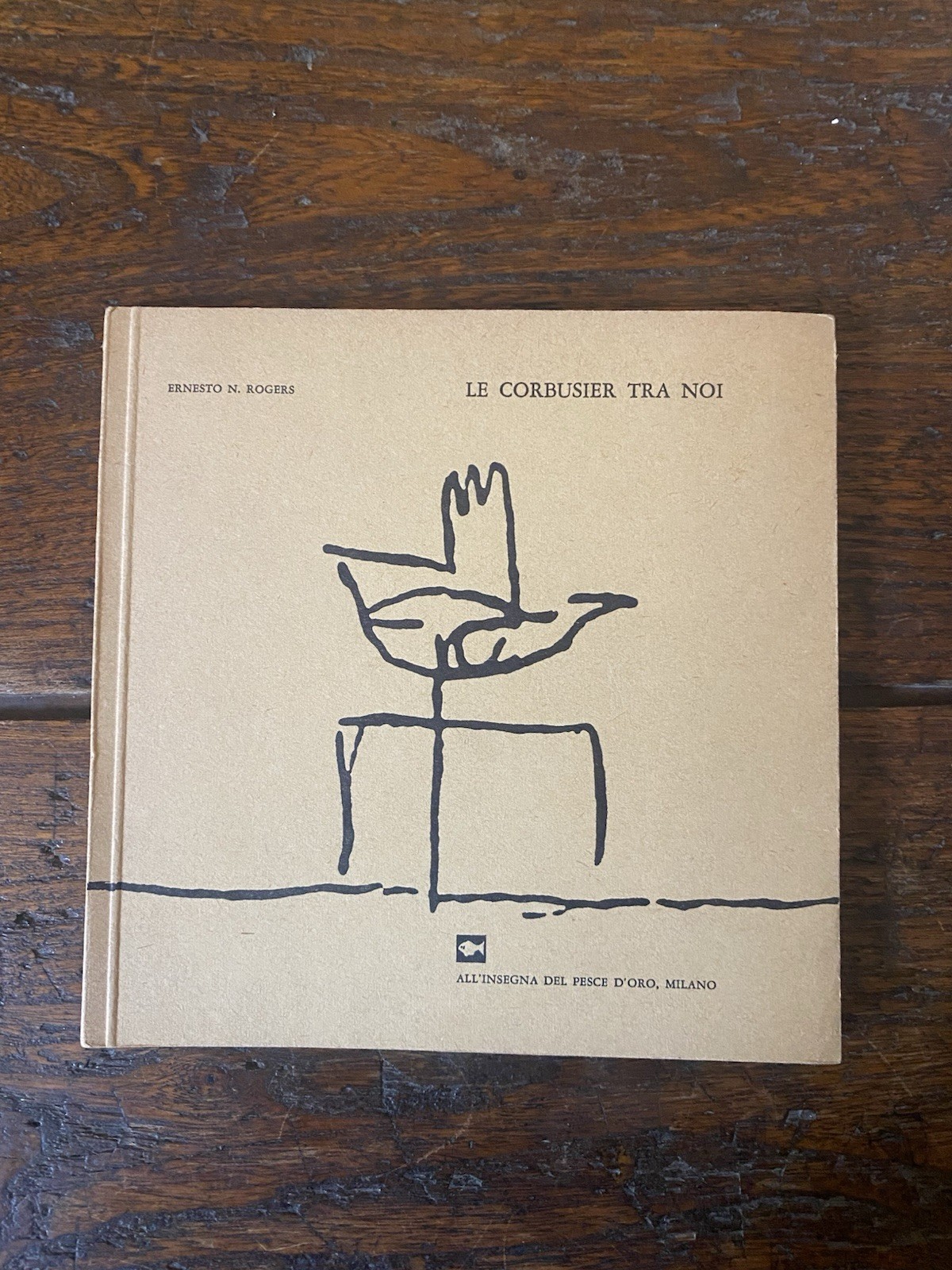 Rogers Ernesto R. Le Corbusier tra noi Milano All'Insegne del …