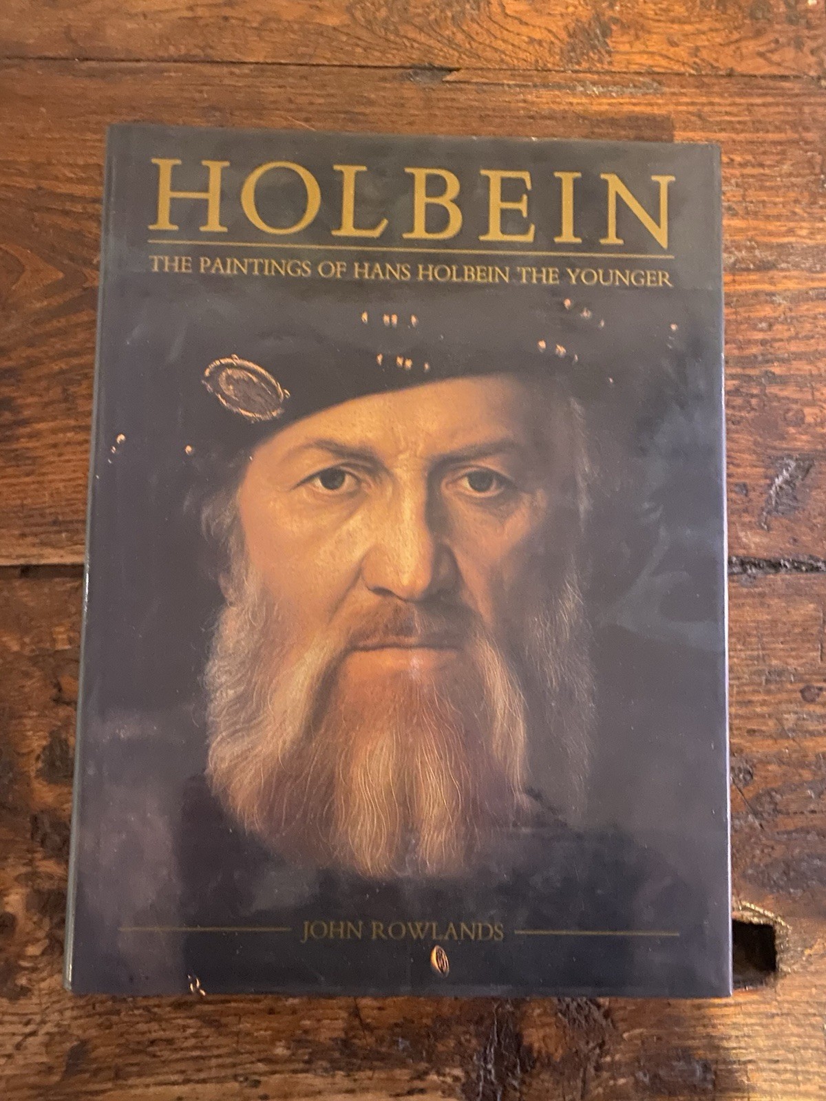 Rowlands John Holbein The Paintings of Hans Holbein the Younger …