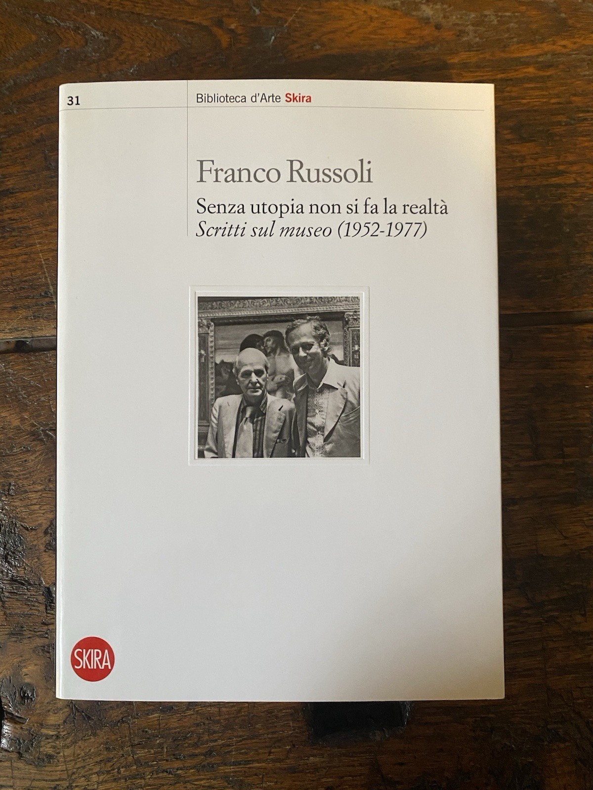 Russoli Franco Senza utopia non si fa la realtà Milano …