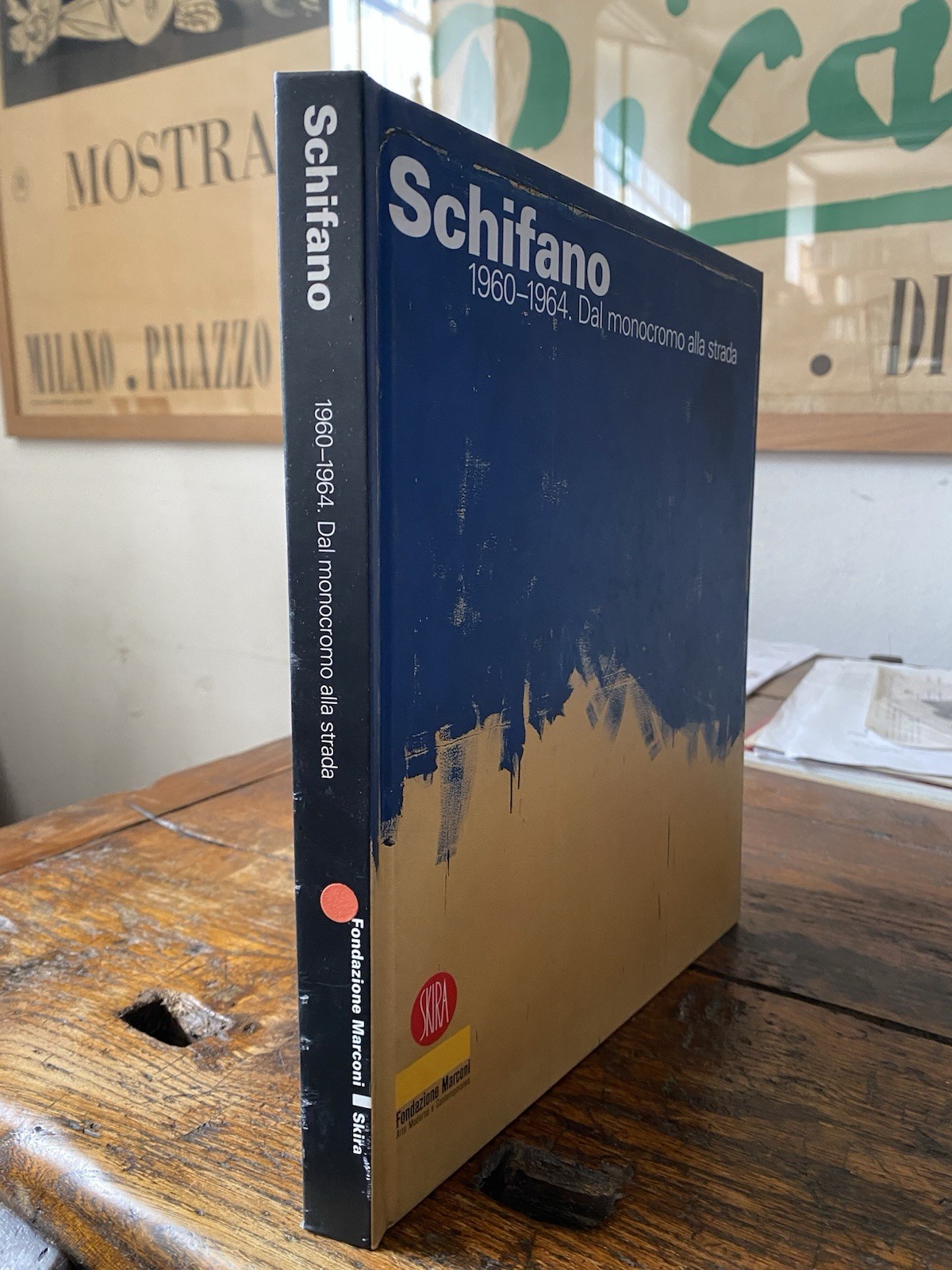 Schifano Mario 1960-1964. Dal monocromo alla strada Milano Skira Marconi …