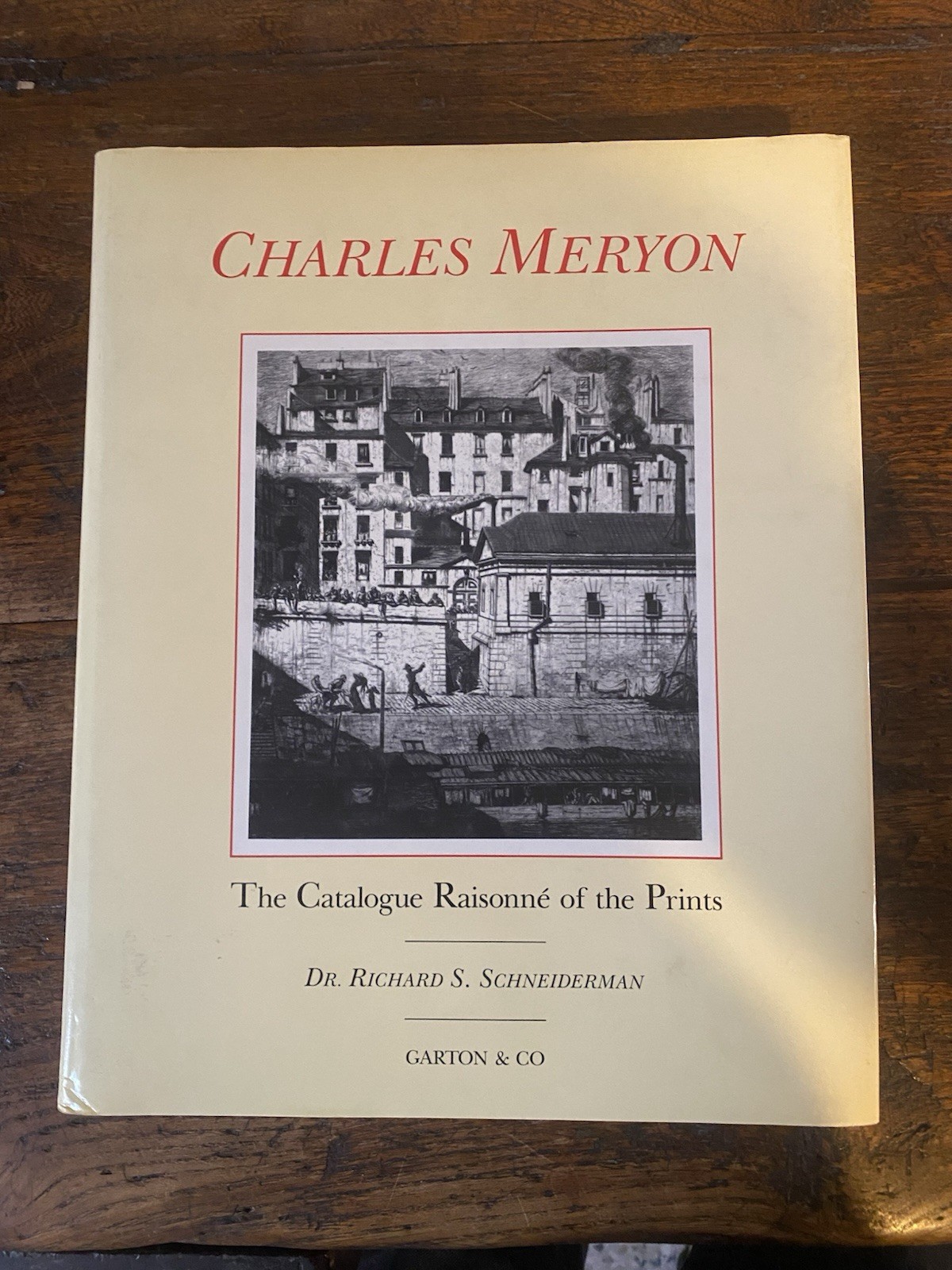 Schneiderman Richard S. Charles Meryon The Catalogue Raisonné of the …
