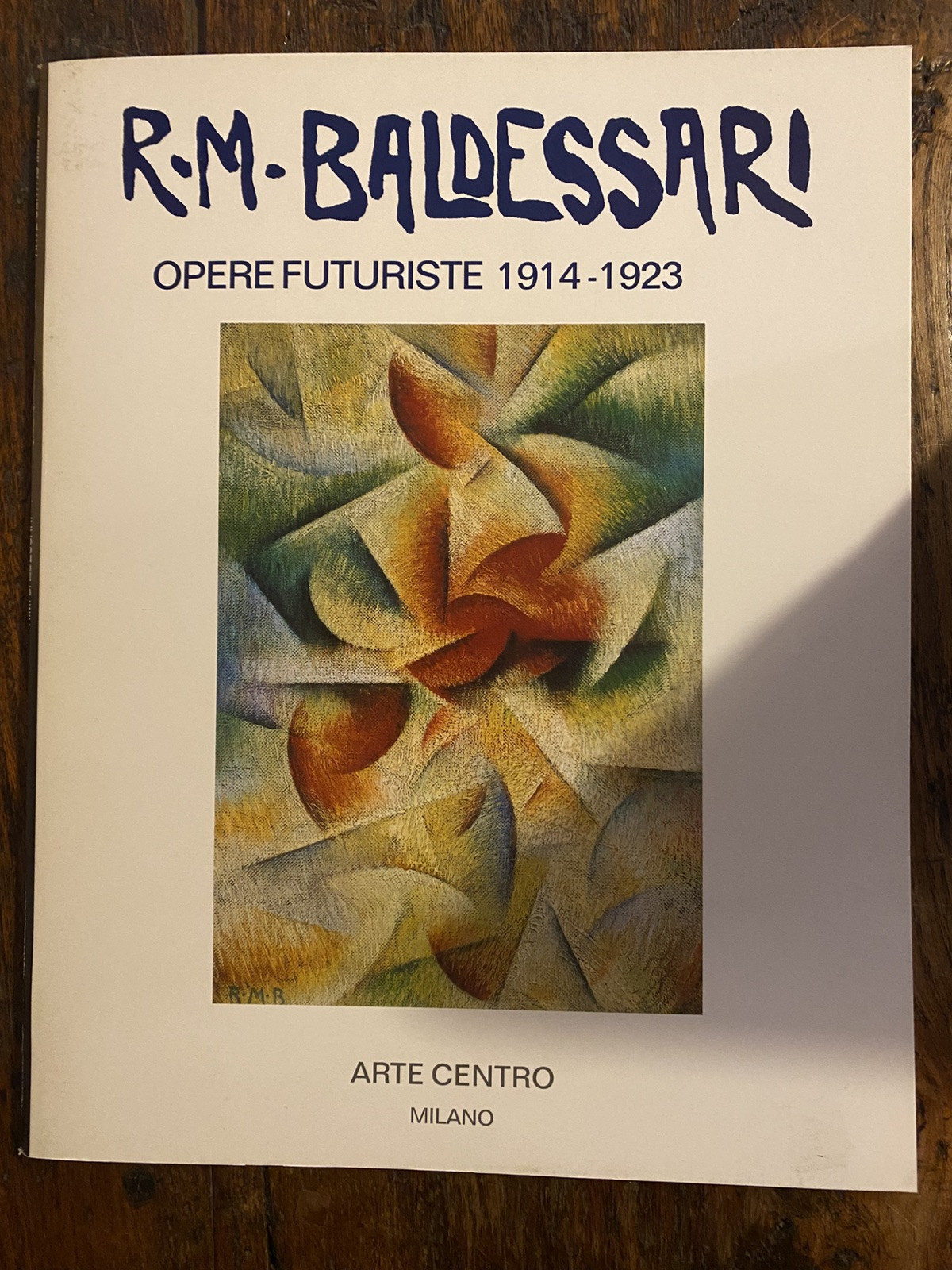 Scudiero Maurizio R.M. Baldessari Opere futuriste 1914 - 1923 Milano …