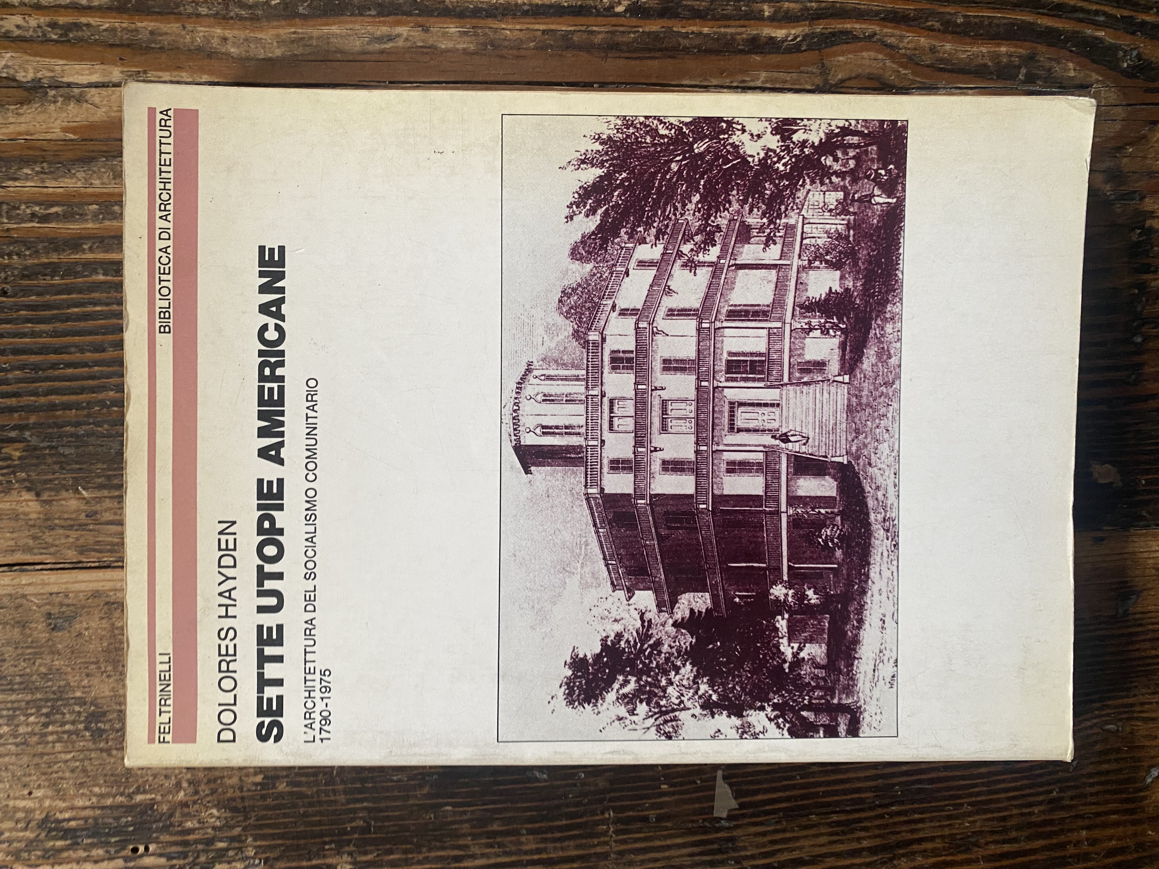 Sette utopie americane L'architettura del socialismo comunitario 1790-1975