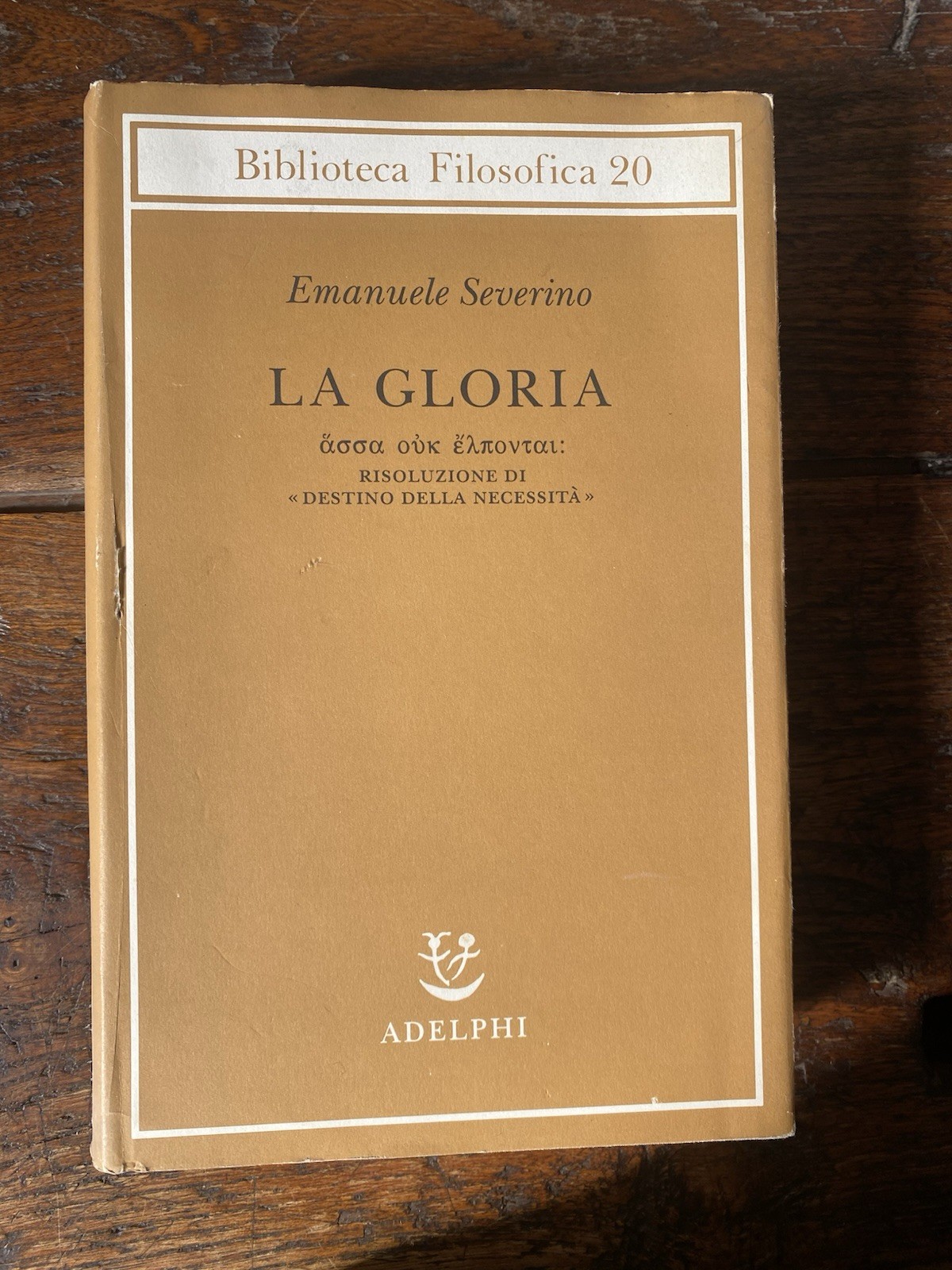 Severino Emanuele La gloria Risoluzione di destino della necessità Adelphi …