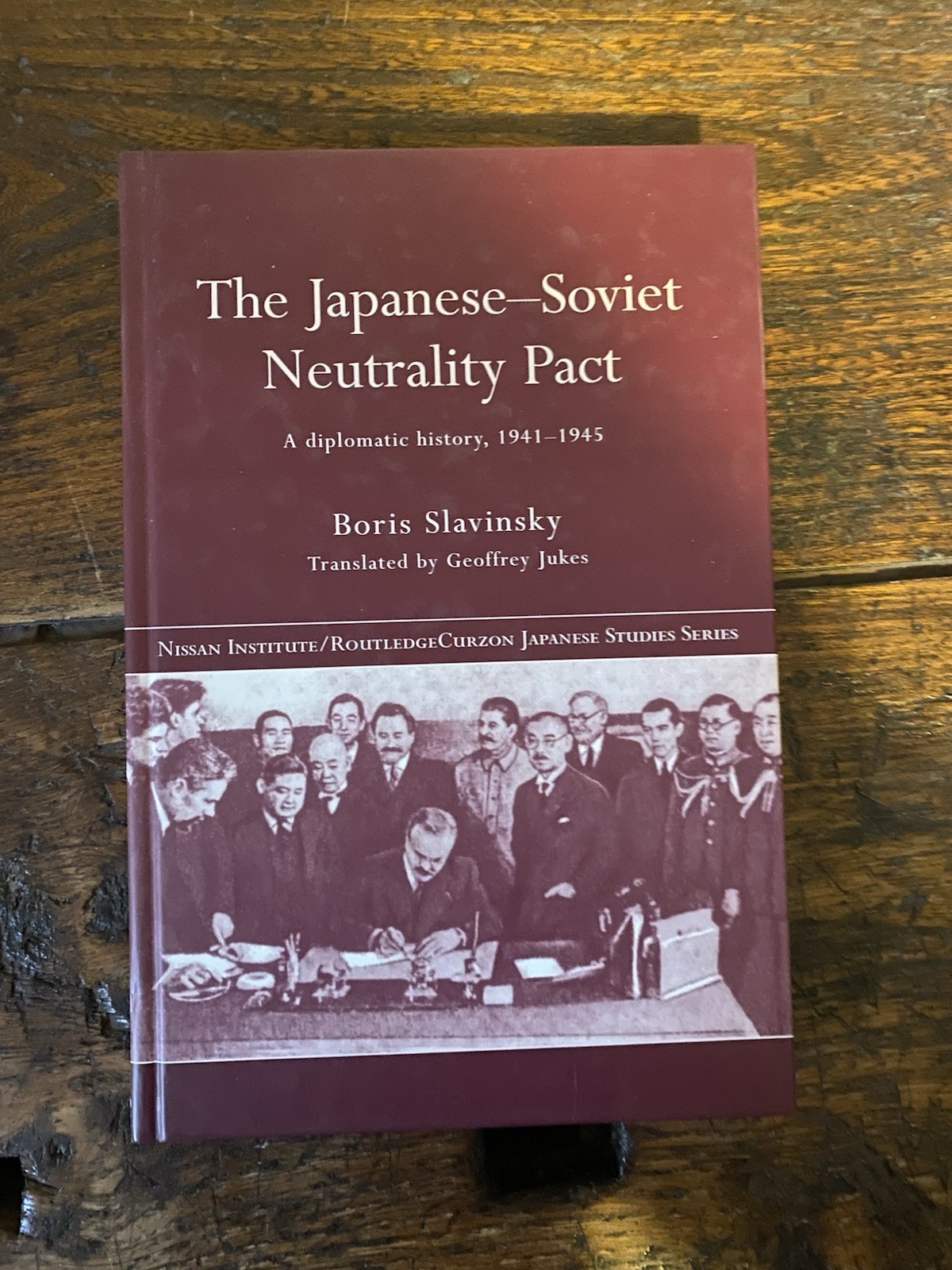 Slavinsky Boris The Japonese-Soviet Neutrality Pact RoutledgeCurzon 2004