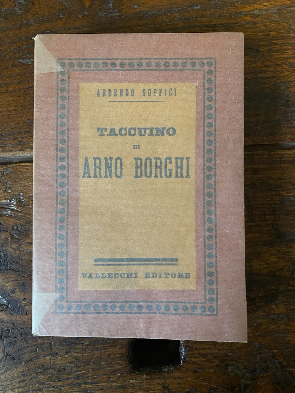 Soffici Ardengo Taccuini di Arno Borghi Firenze Vallecchi 1933