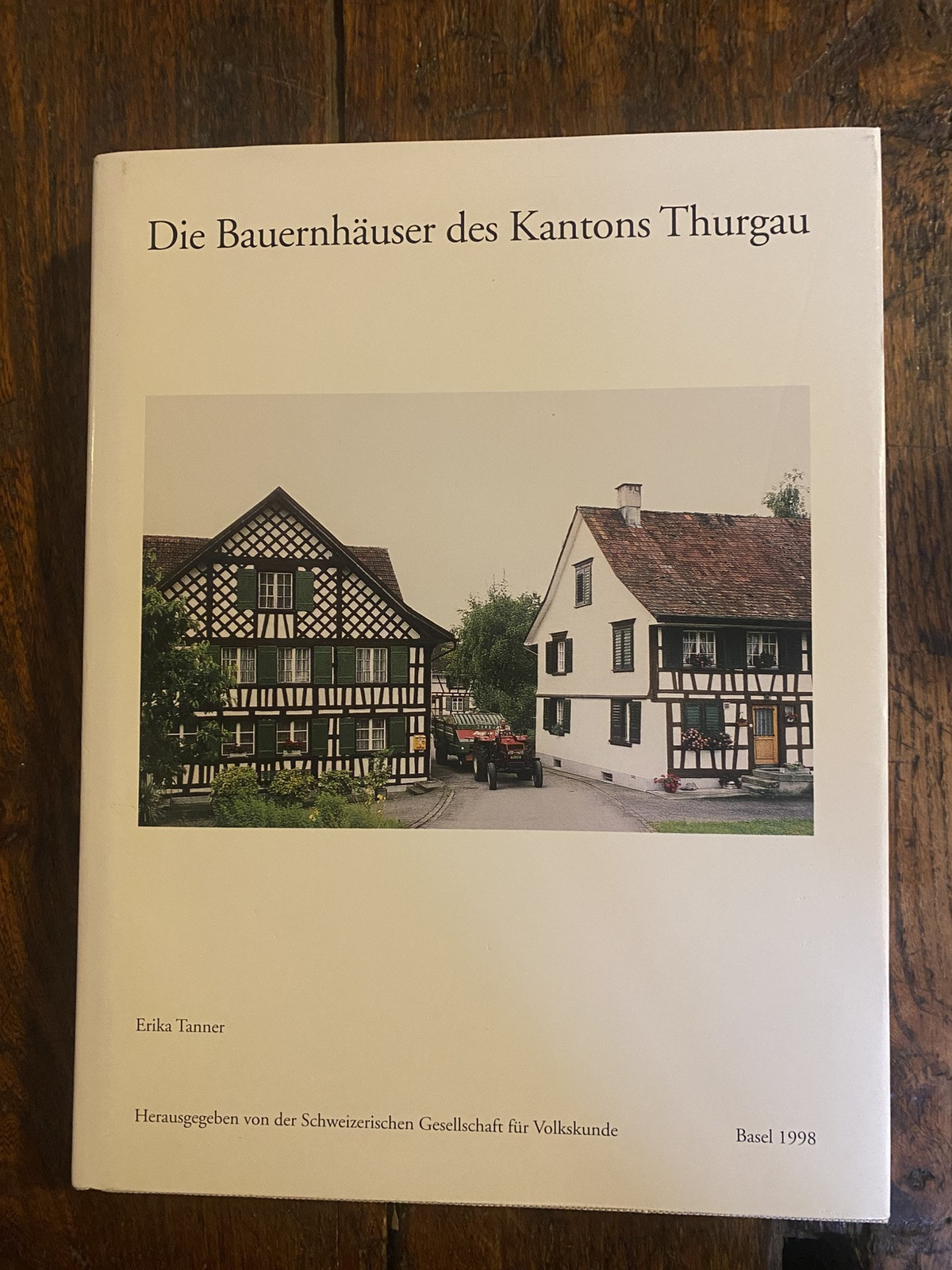 Tanner Erika Die bauernhauser des Kantons Thurgau Basel 1998