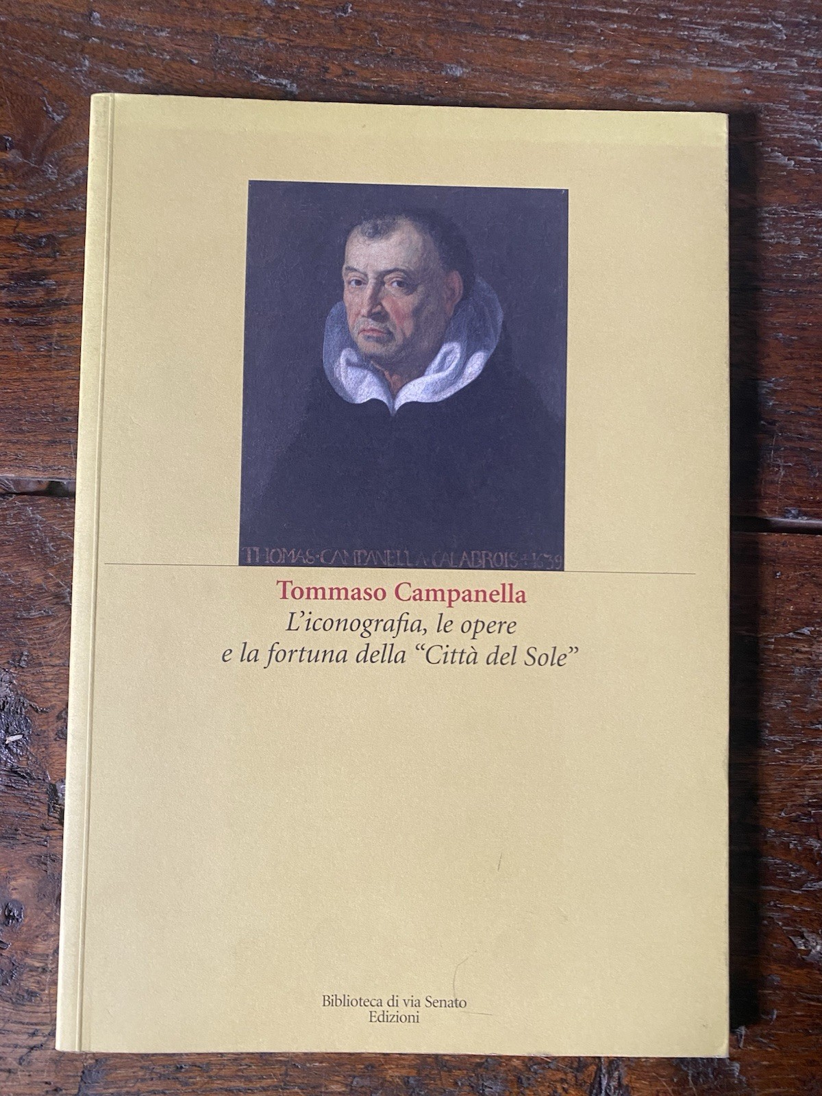 Tommaso Campanella L'iconografia, le opere e la fortuna della "Città …