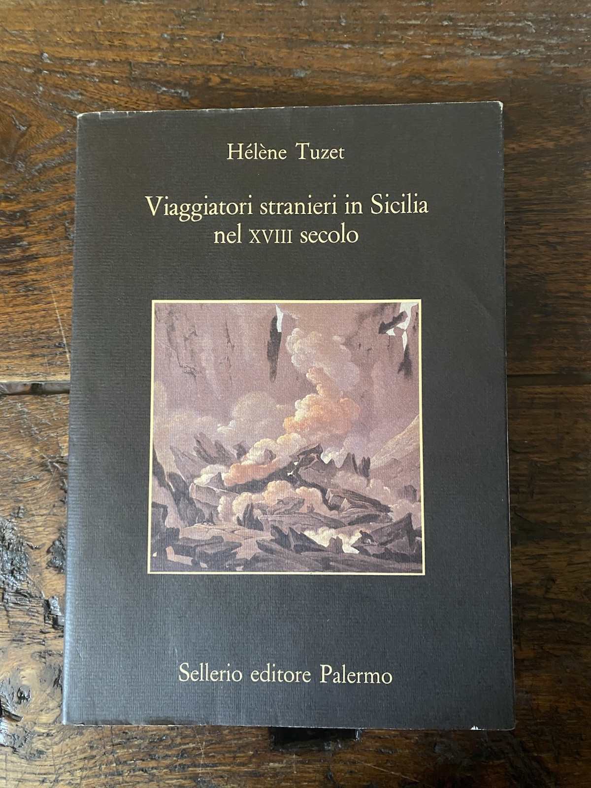 Tuzet Hélène Viaggiatori stranieri in Sicilia nel XVII secolo Sellerio …